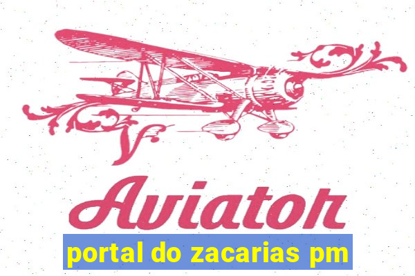 portal do zacarias pm